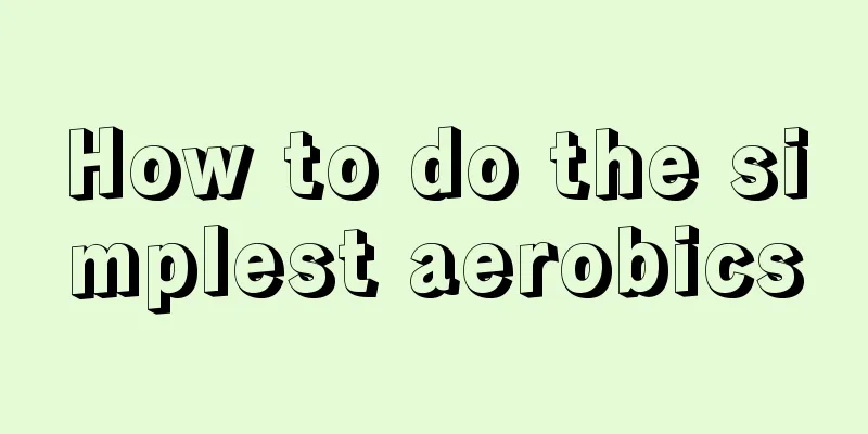 How to do the simplest aerobics