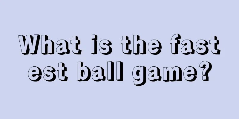 What is the fastest ball game?