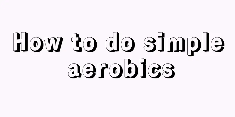 How to do simple aerobics