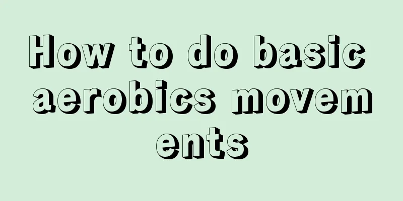 How to do basic aerobics movements