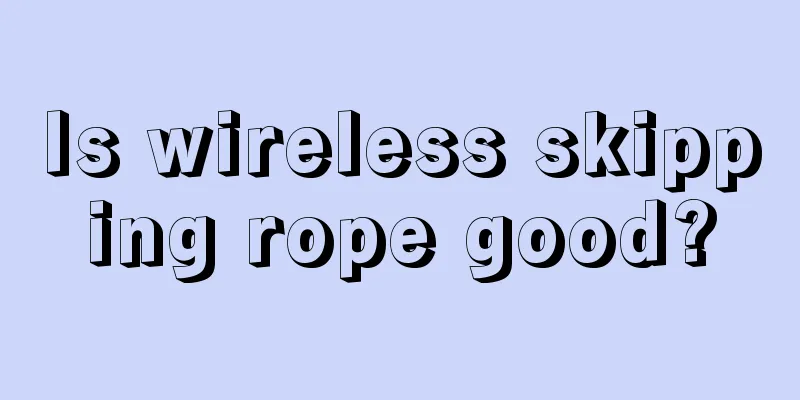 Is wireless skipping rope good?