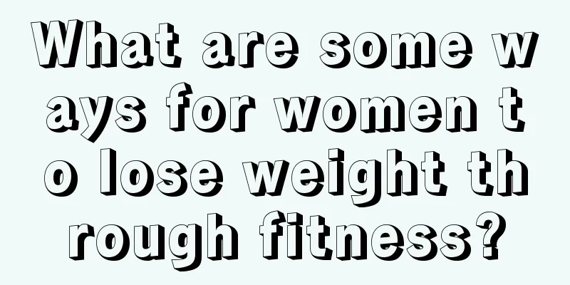 What are some ways for women to lose weight through fitness?