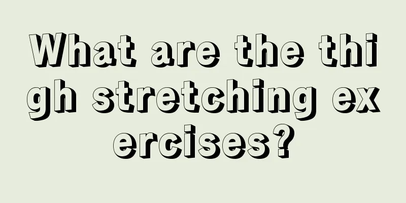 What are the thigh stretching exercises?