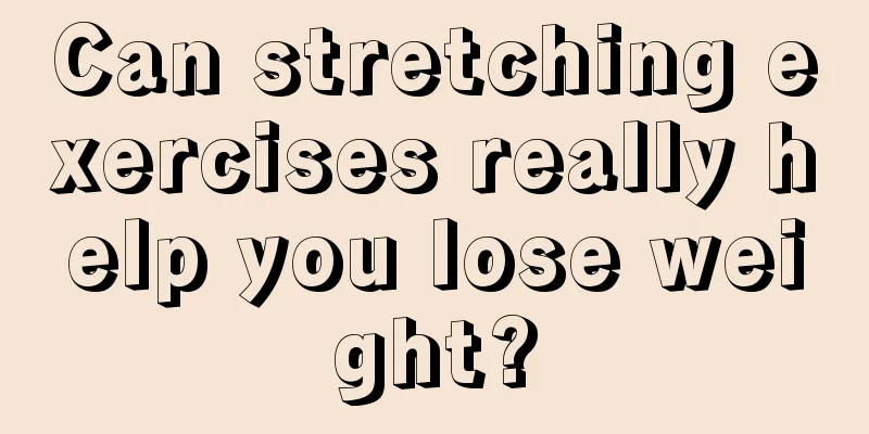 Can stretching exercises really help you lose weight?