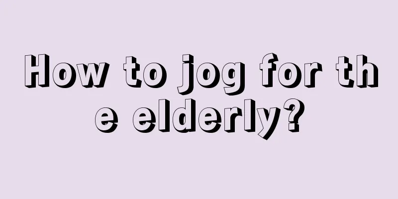 How to jog for the elderly?