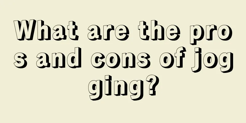 What are the pros and cons of jogging?