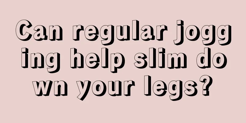 Can regular jogging help slim down your legs?