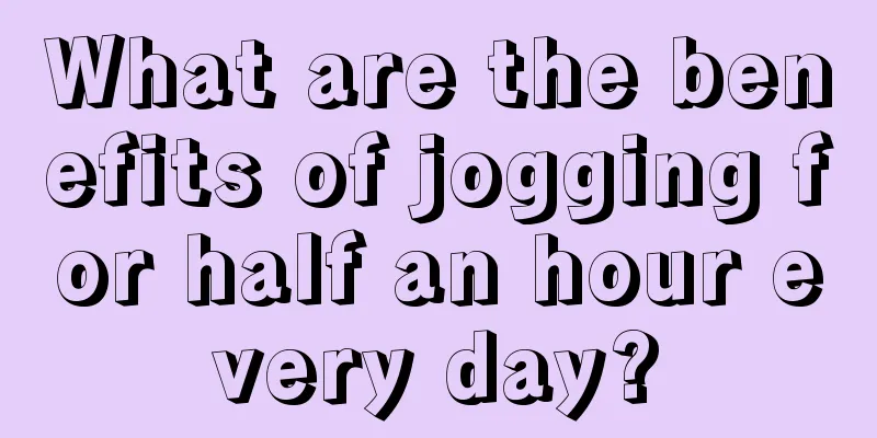 What are the benefits of jogging for half an hour every day?