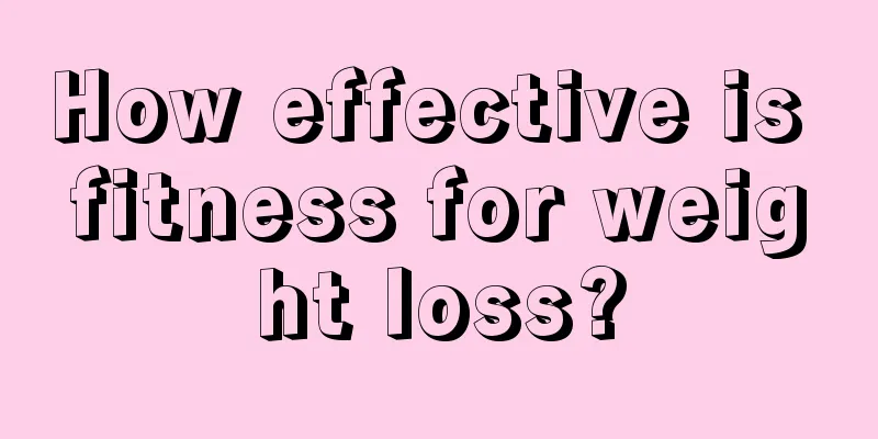 How effective is fitness for weight loss?