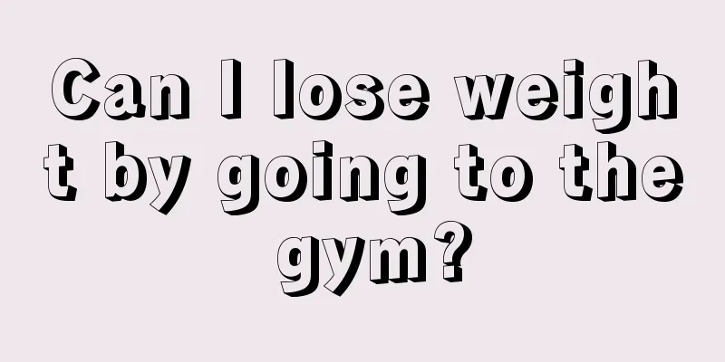 Can I lose weight by going to the gym?