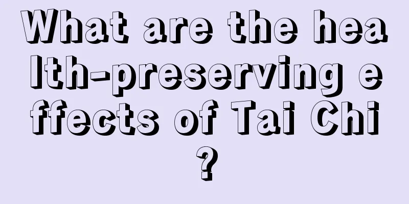 What are the health-preserving effects of Tai Chi?