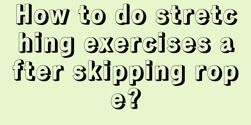 How to do stretching exercises after skipping rope?