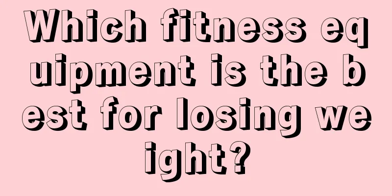 Which fitness equipment is the best for losing weight?