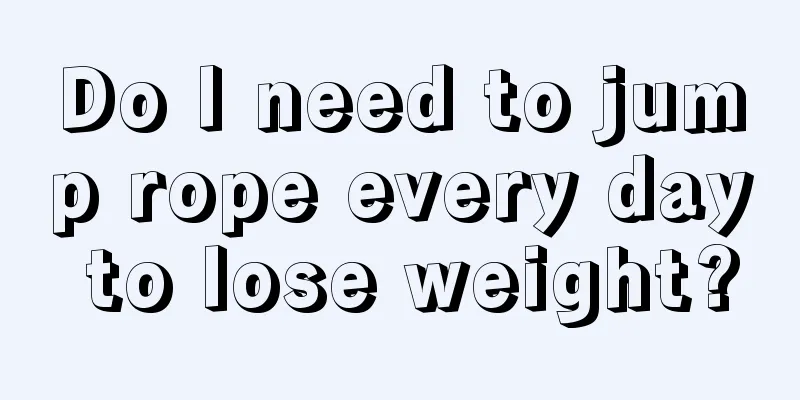 Do I need to jump rope every day to lose weight?