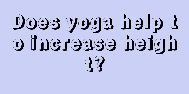 Does yoga help to increase height?