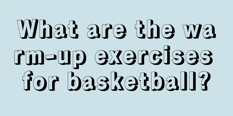 What are the warm-up exercises for basketball?