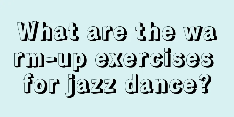 What are the warm-up exercises for jazz dance?