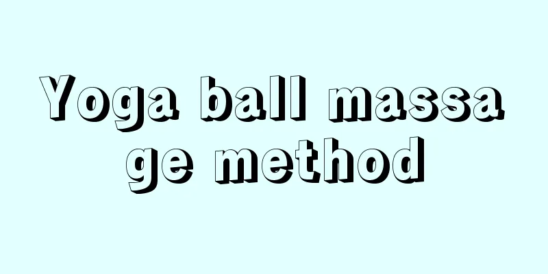 Yoga ball massage method