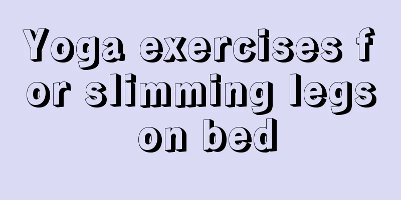 Yoga exercises for slimming legs on bed