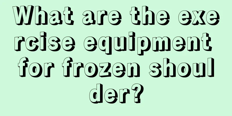 What are the exercise equipment for frozen shoulder?