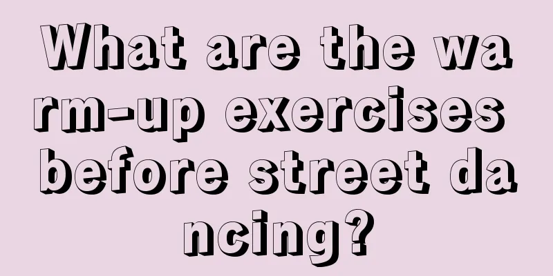 What are the warm-up exercises before street dancing?