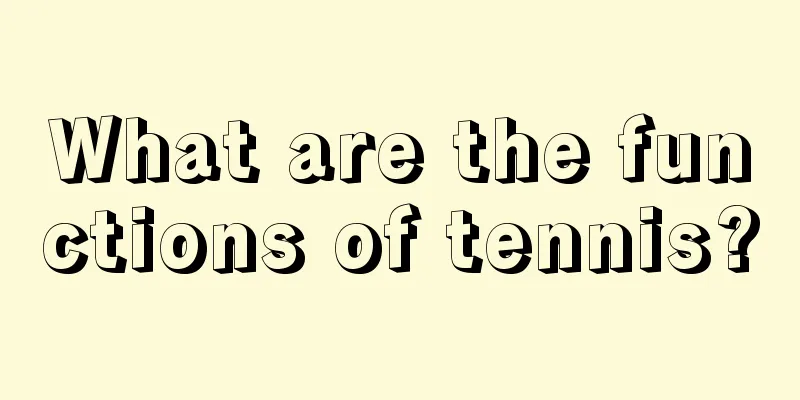 What are the functions of tennis?