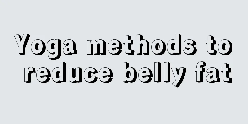 Yoga methods to reduce belly fat