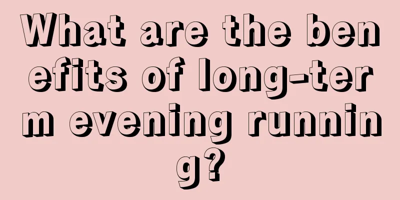 What are the benefits of long-term evening running?