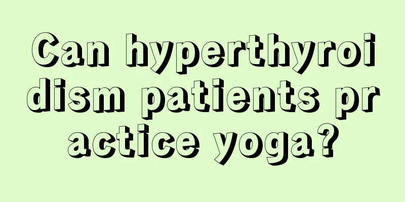 Can hyperthyroidism patients practice yoga?