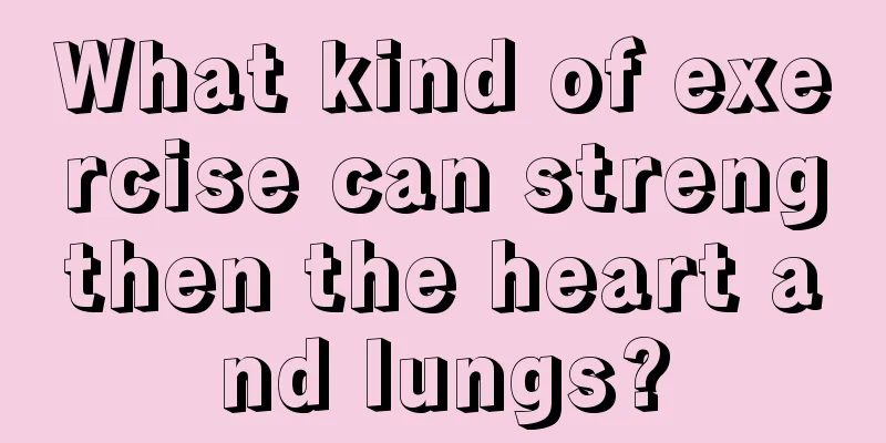 What kind of exercise can strengthen the heart and lungs?