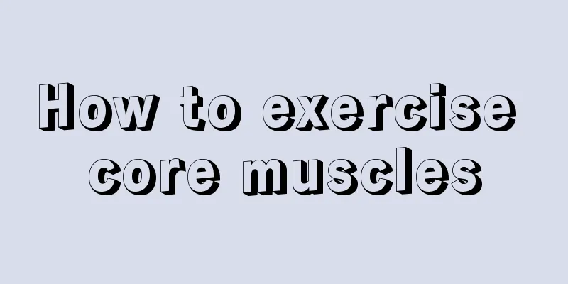 How to exercise core muscles