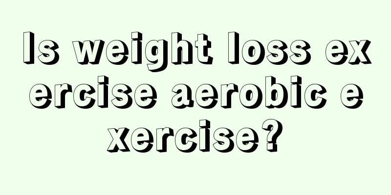 Is weight loss exercise aerobic exercise?