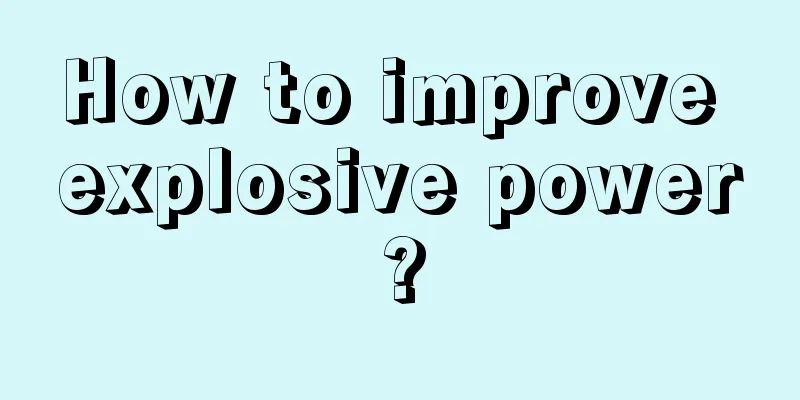 How to improve explosive power?