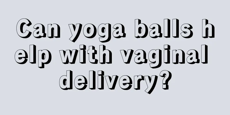 Can yoga balls help with vaginal delivery?