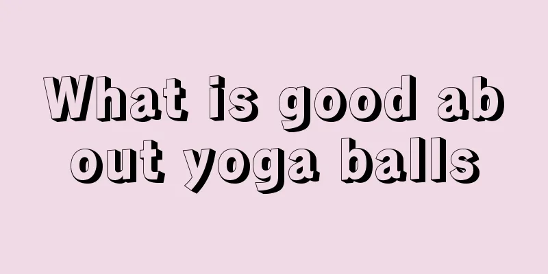 What is good about yoga balls