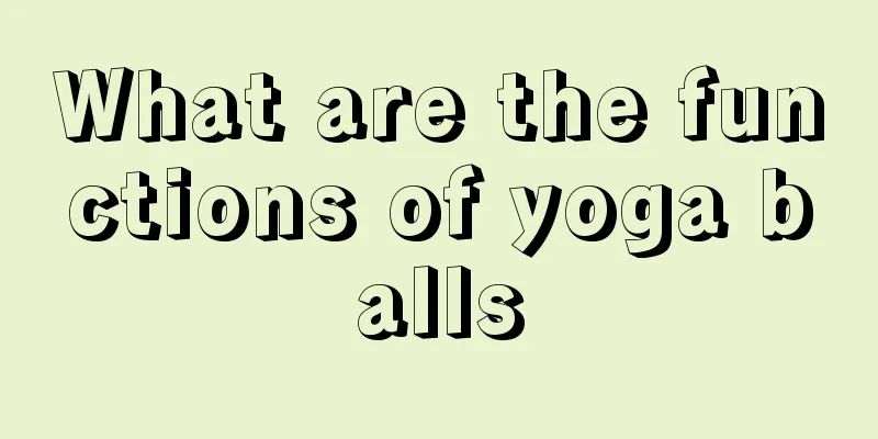 What are the functions of yoga balls