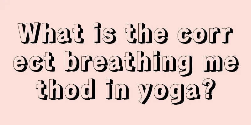 What is the correct breathing method in yoga?