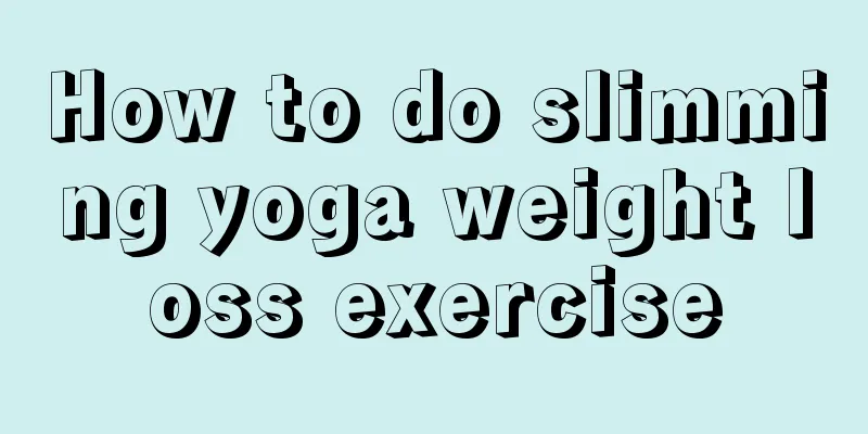 How to do slimming yoga weight loss exercise