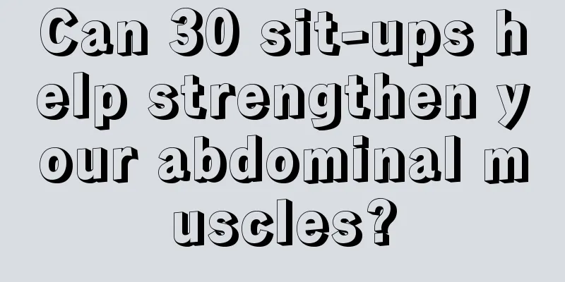 Can 30 sit-ups help strengthen your abdominal muscles?