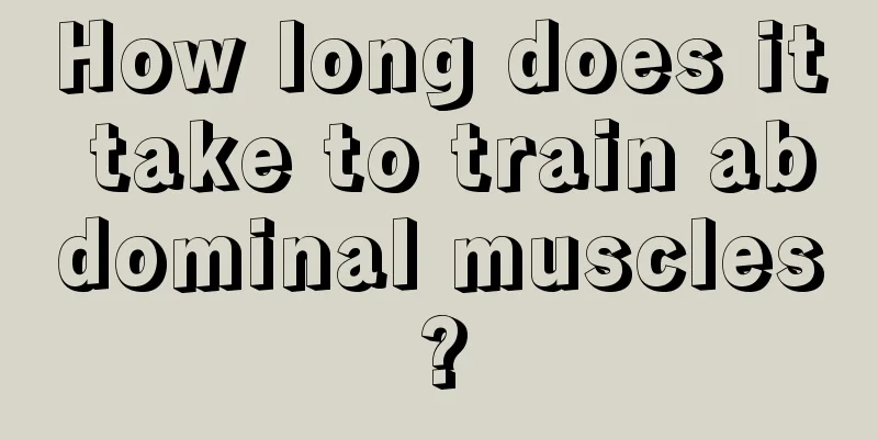 How long does it take to train abdominal muscles?