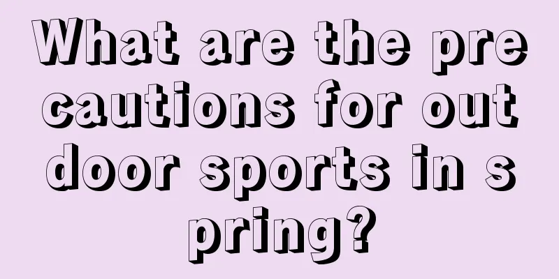 What are the precautions for outdoor sports in spring?