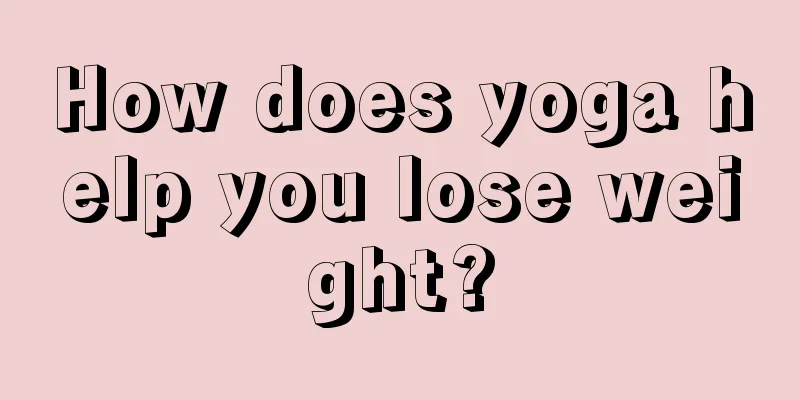 How does yoga help you lose weight?