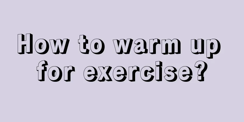 How to warm up for exercise?