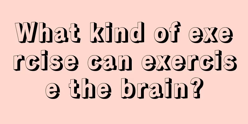 What kind of exercise can exercise the brain?