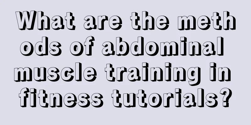 What are the methods of abdominal muscle training in fitness tutorials?