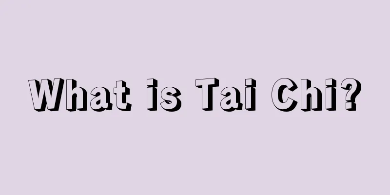 What is Tai Chi?