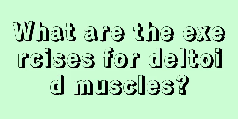 What are the exercises for deltoid muscles?