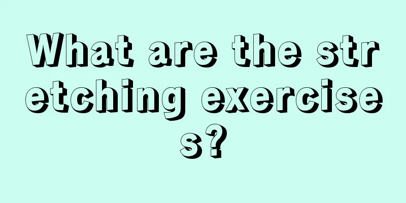 What are the stretching exercises?