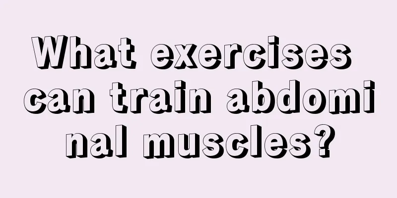 What exercises can train abdominal muscles?