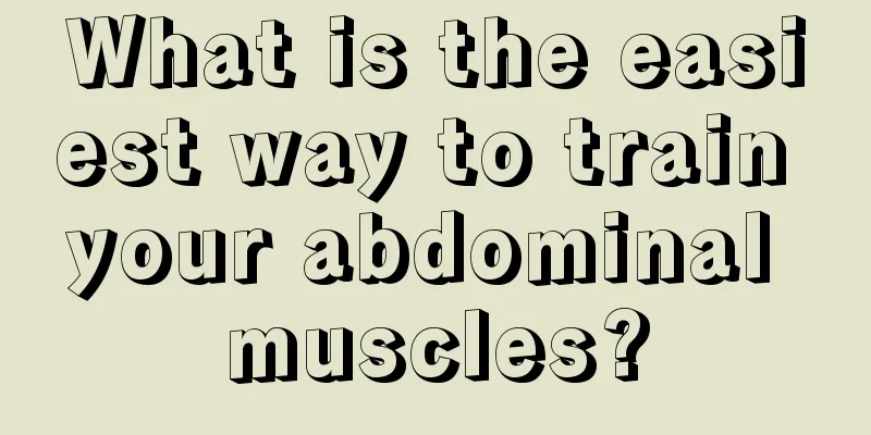 What is the easiest way to train your abdominal muscles?